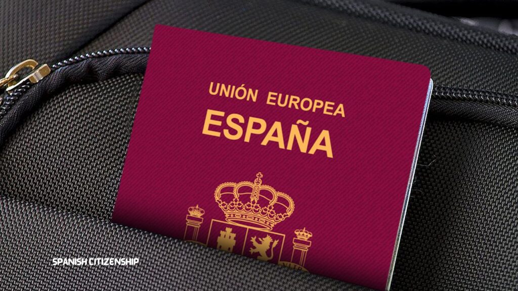 Spanish Citizenship: Pathways, Requirements, and Benefits