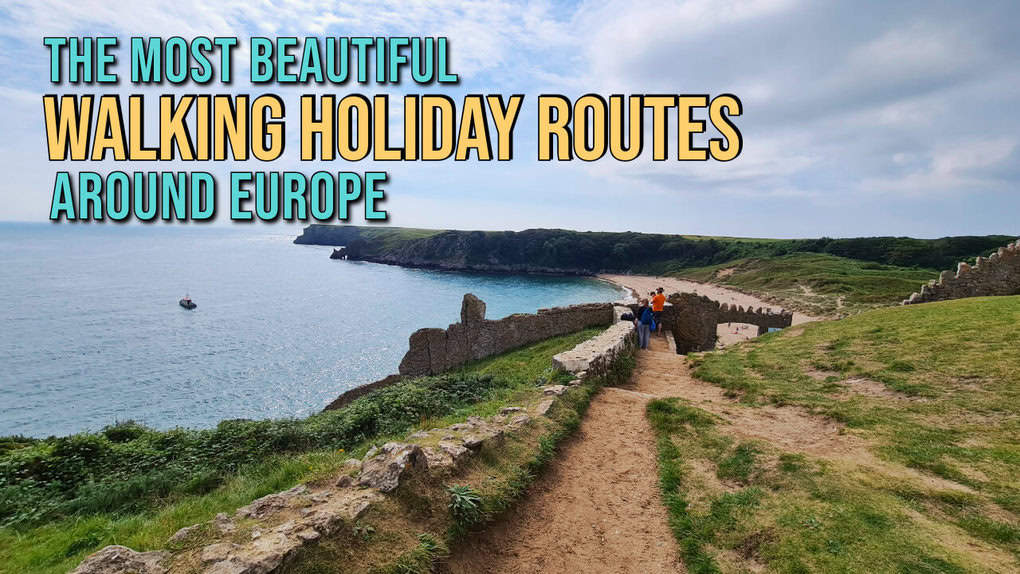 The Most Beautiful Walking Holiday Routes Around Europe feat
